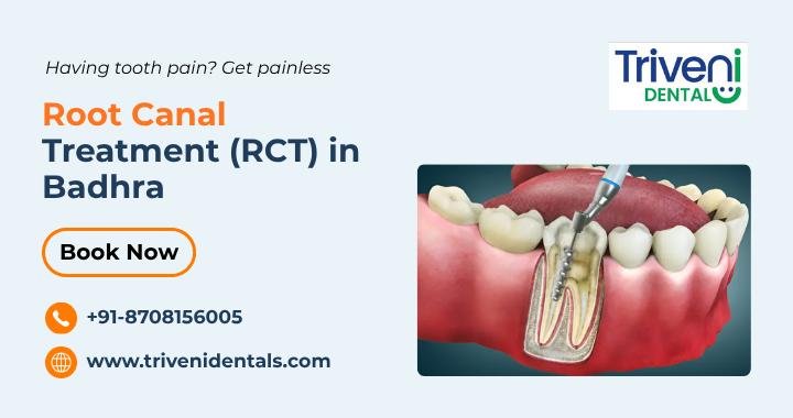 Tooth Pain? Root Canal Treatment in Badhra – Complete Guide